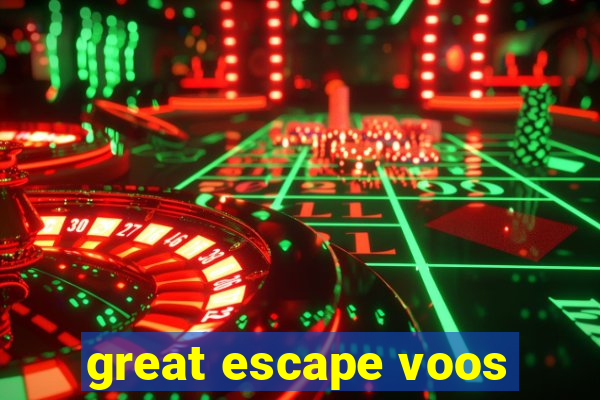 great escape voos